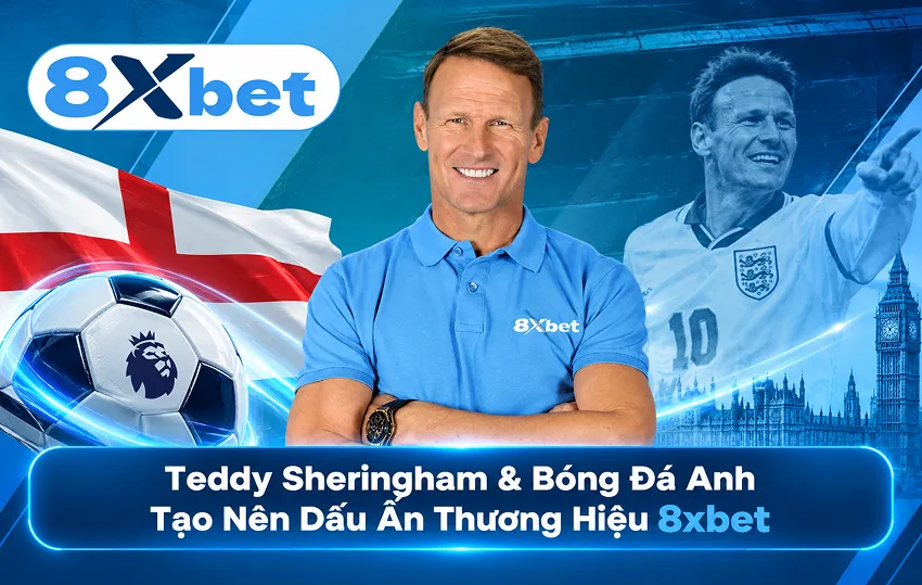 Teddy Sheringham & Bóng Đá Anh Tạo Nên Dấu Ấn Thương Hiệu 8xbet